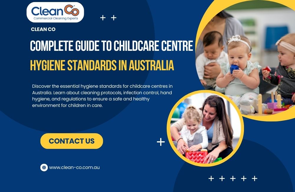 Complete Guide to Childcare Centre Hygiene Standards in Australia