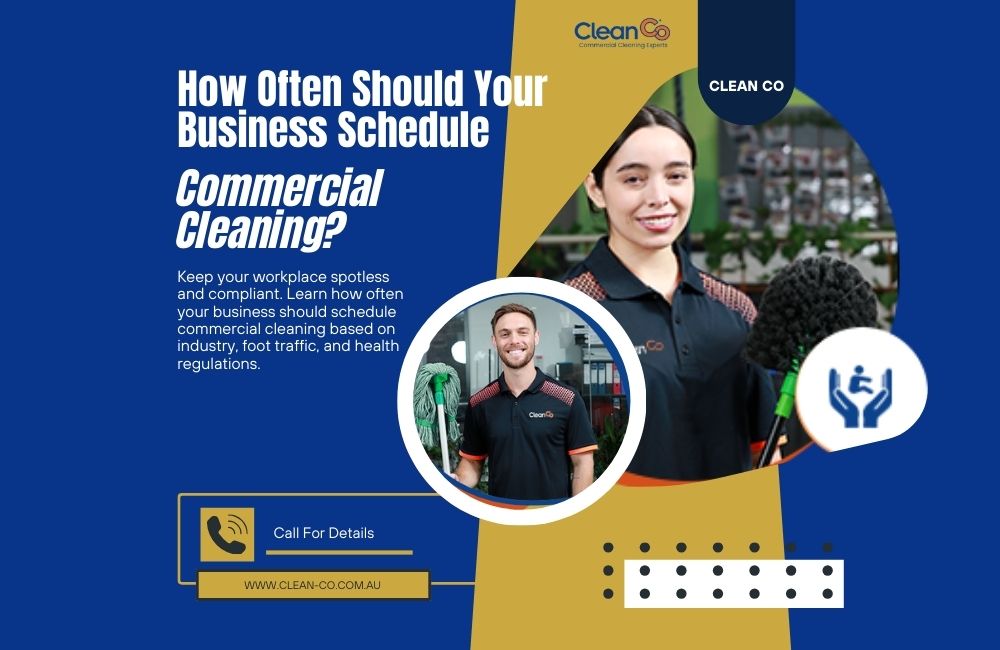 How Often Should Your Business Schedule Commercial Cleaning