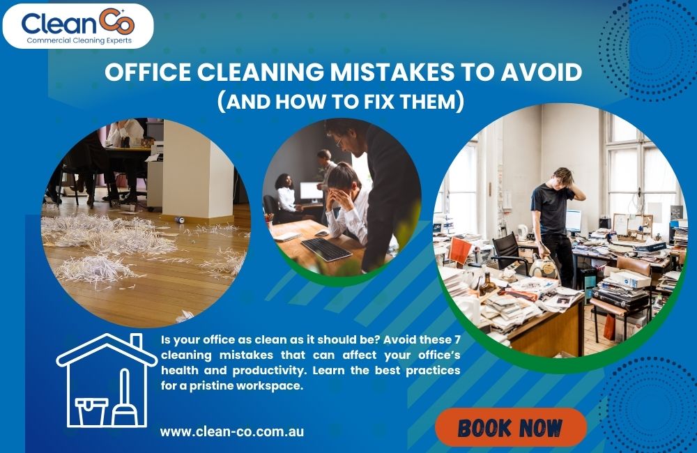 Office Cleaning Mistakes to Avoid