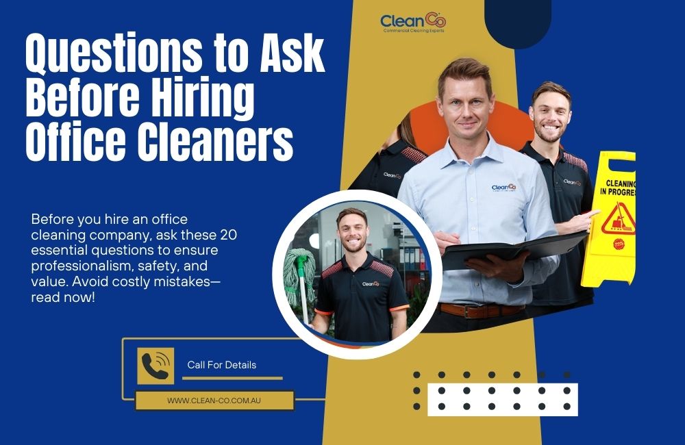 Questions to Ask Before Hiring Office Cleaners