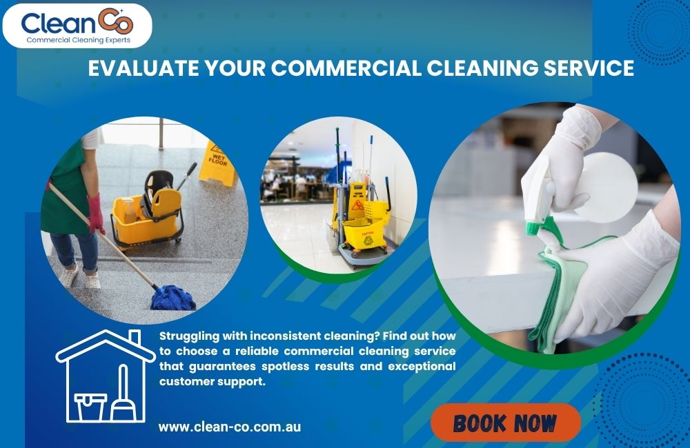 How to Evaluate Your Commercial Cleaning Service for Unmatched Quality