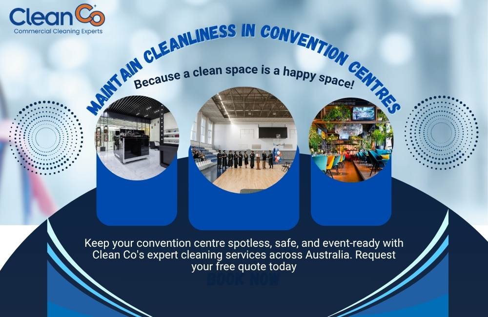 Maintain Cleanliness in Convention Centres