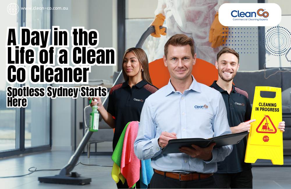 A Day in the Life of a Clean Co Cleaner