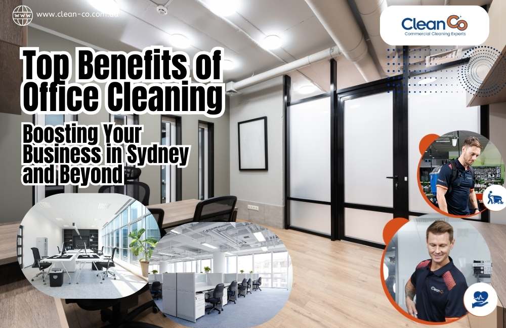 Top Benefits of Office Cleaning