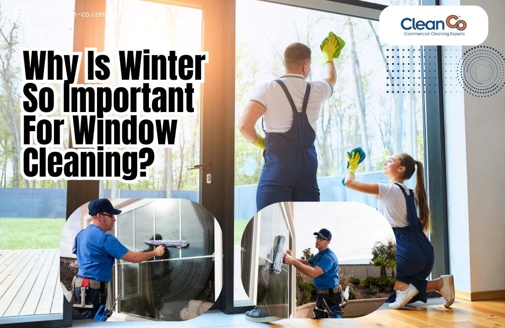 Why Is Winter So Important For Window Cleaning?