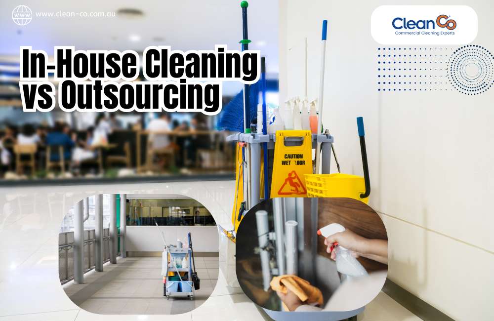 In-House Cleaning vs Outsourcing